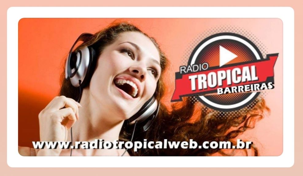 RÁDIO TROPICAL BARRERIAS